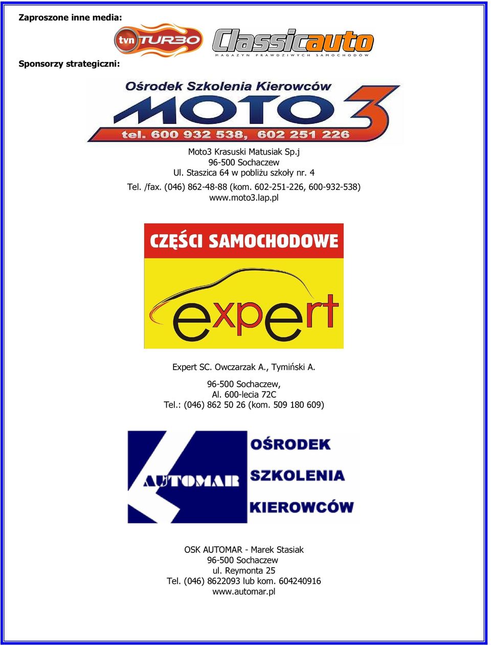 602-251-226, 600-932-538) www.moto3.lap.pl Expert SC. Owczarzak A., Tymiński A., Al.