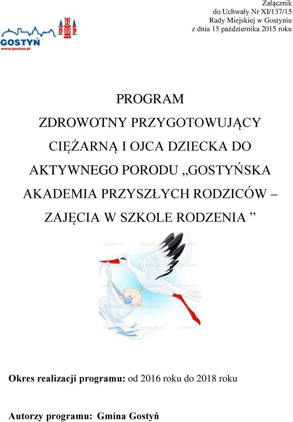 DO AKTYWNEGO PORODU GOSTYŃSKA AKADEMIA PRZYSZŁYCH RODZICÓW ZAJĘCIA W SZKOLE