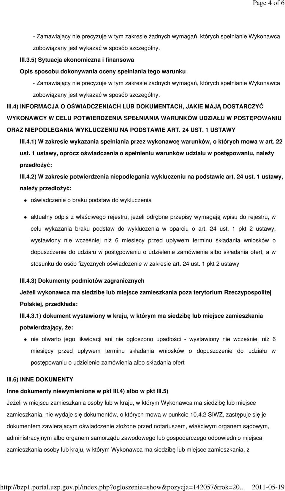 1 USTAWY III.4.1) W zakresie wykazania spełniania przez wykonawcę warunków, o których mowa w art. 22 ust.