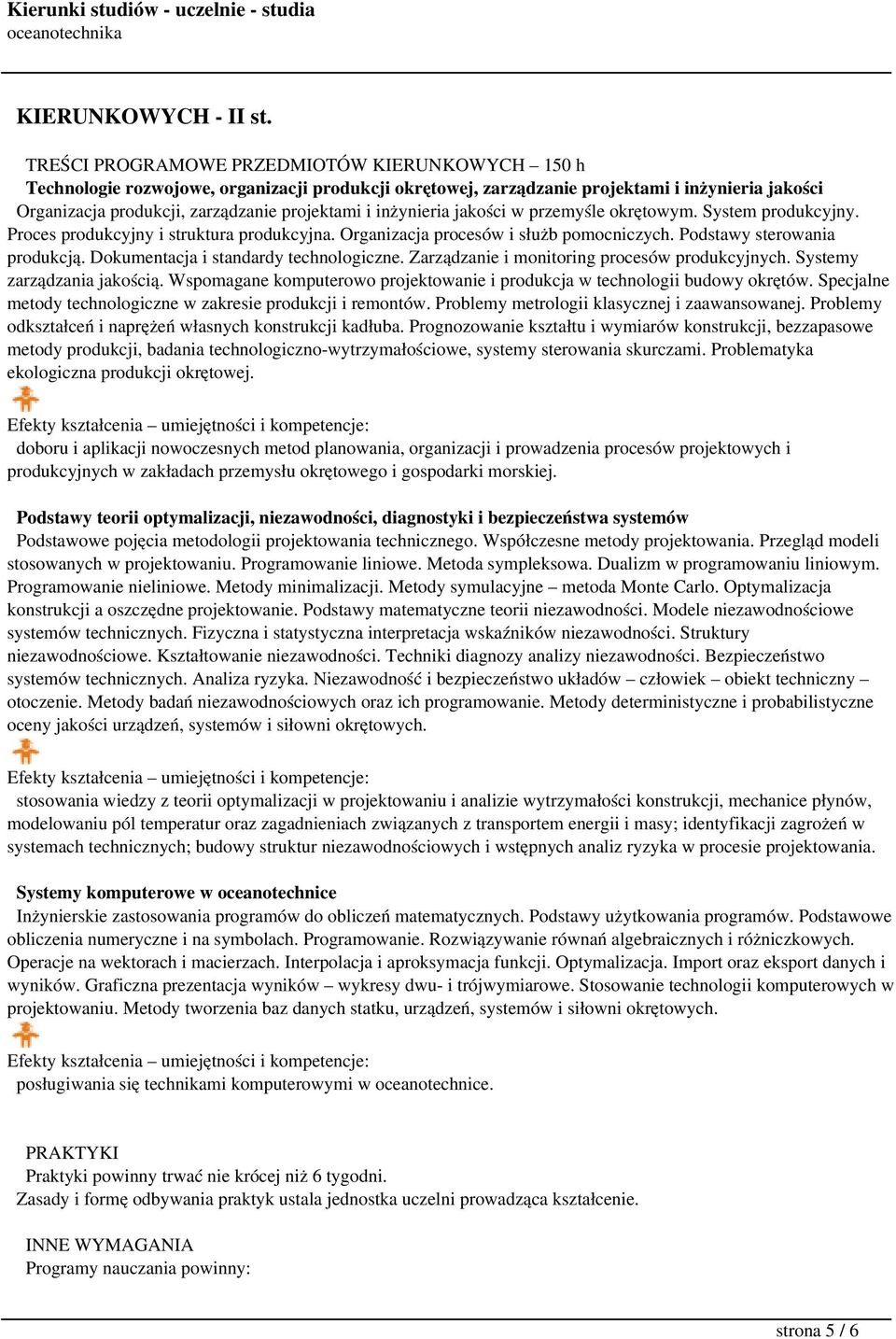 inżynieria jakości w przemyśle okrętowym. System produkcyjny. Proces produkcyjny i struktura produkcyjna. Organizacja procesów i służb pomocniczych. Podstawy sterowania produkcją.