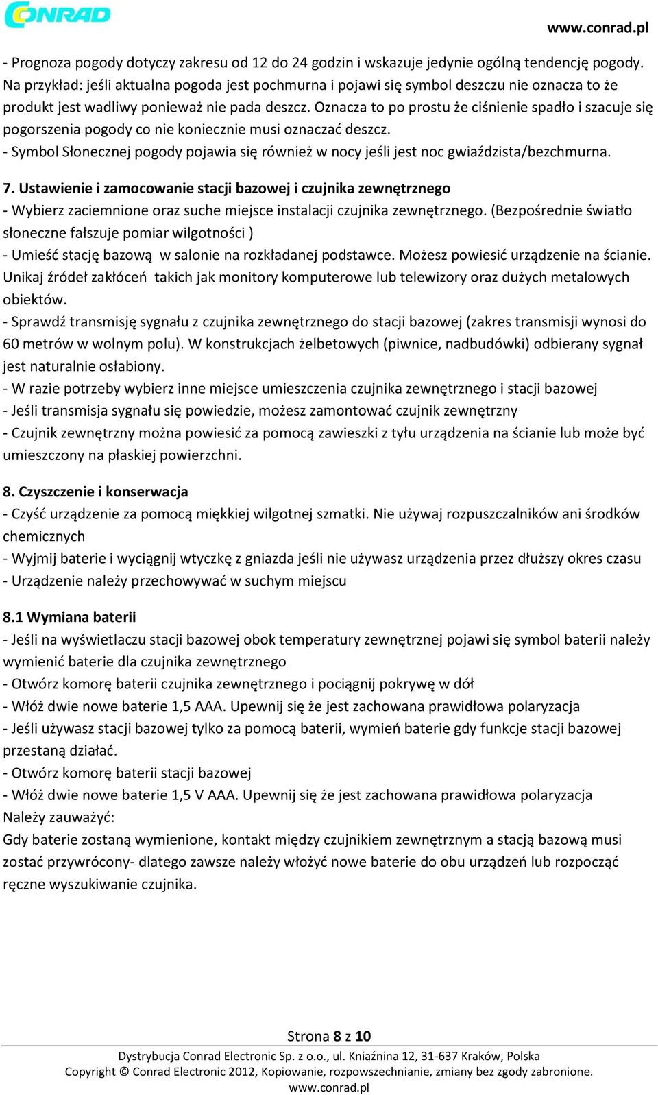 Oznacza to po prostu że ciśnienie spadło i szacuje się pogorszenia pogody co nie koniecznie musi oznaczać deszcz.