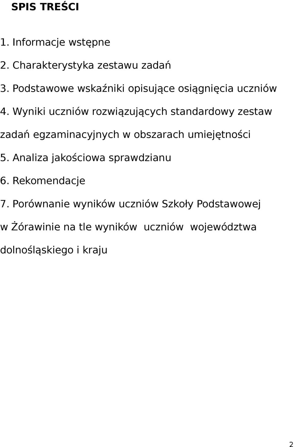 Wyniki uczniów rozwiązujących standardowy zestaw zadań egzaminacyjnych w obszarach umiejętności