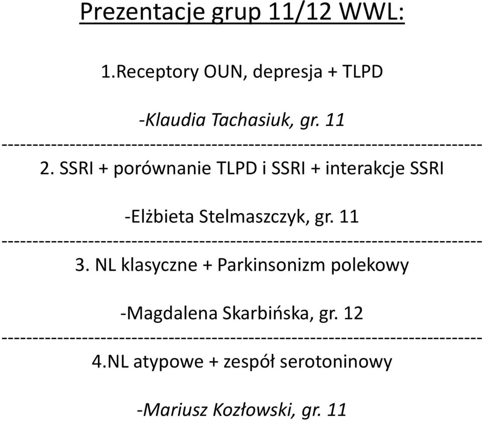 SSRI + porównanie TLPD i SSRI + interakcje SSRI -Elżbieta Stelmaszczyk, gr.