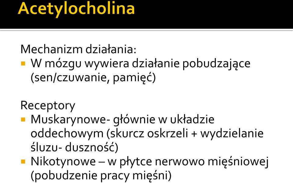 układzie oddechowym (skurcz oskrzeli + wydzielanie śluzu-