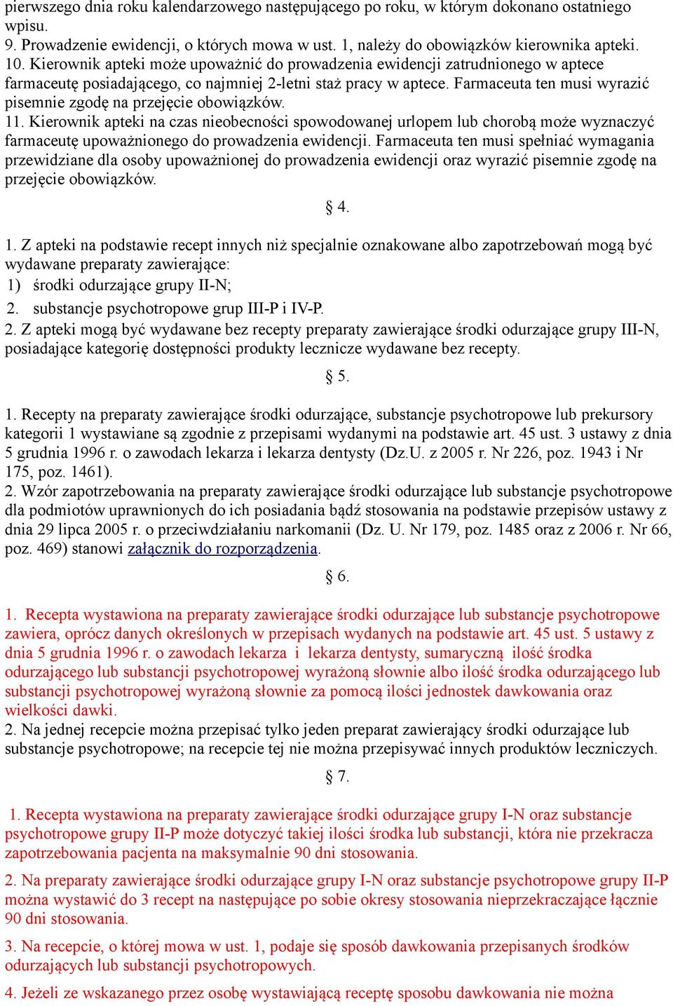 Farmaceuta ten musi wyrazić pisemnie zgodę na przejęcie obowiązków. 11.