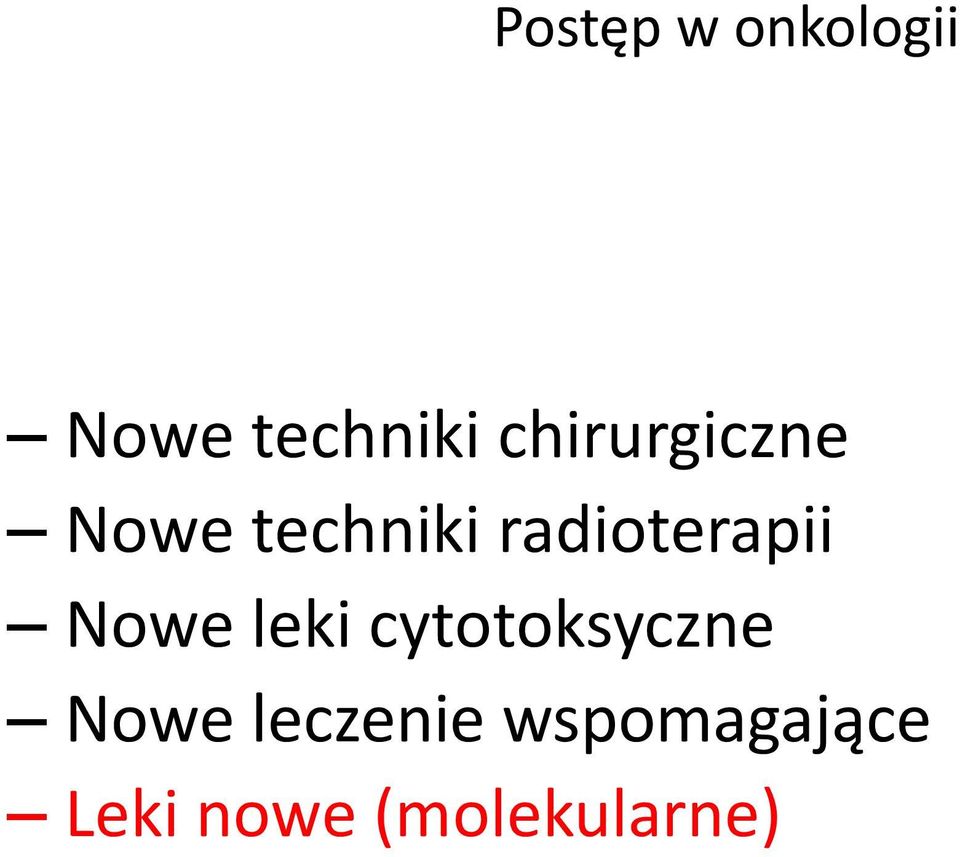 radioterapii Nowe leki cytotoksyczne