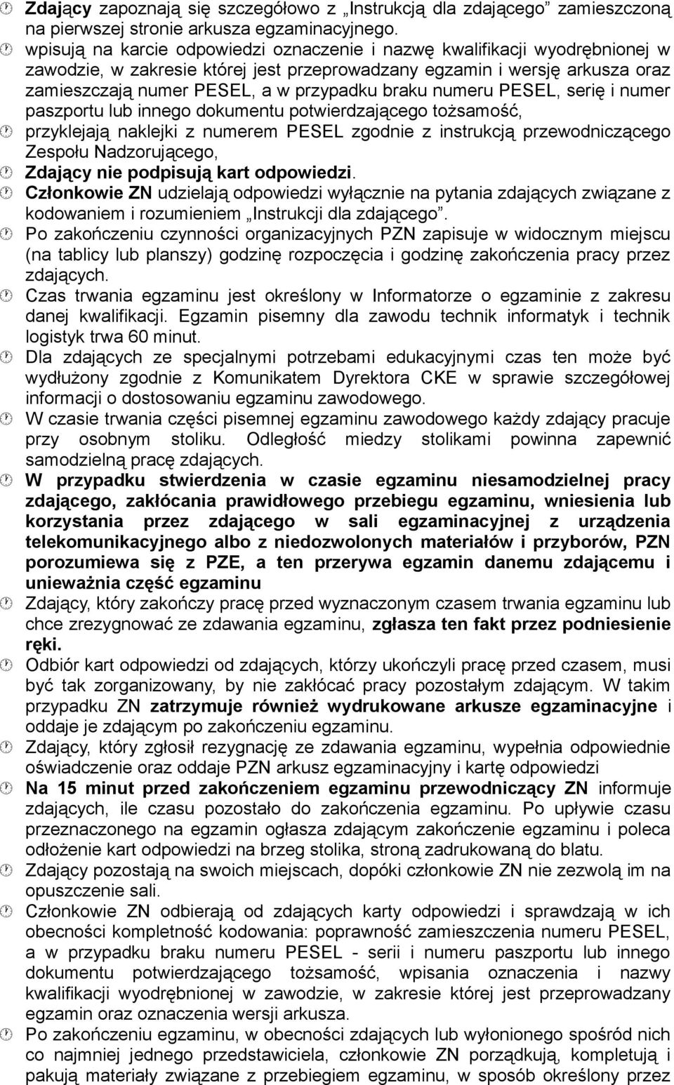 braku numeru PESEL, serię i numer paszportu lub innego dokumentu potwierdzającego tożsamość, przyklejają naklejki z numerem PESEL zgodnie z instrukcją przewodniczącego Zespołu Nadzorującego, Zdający