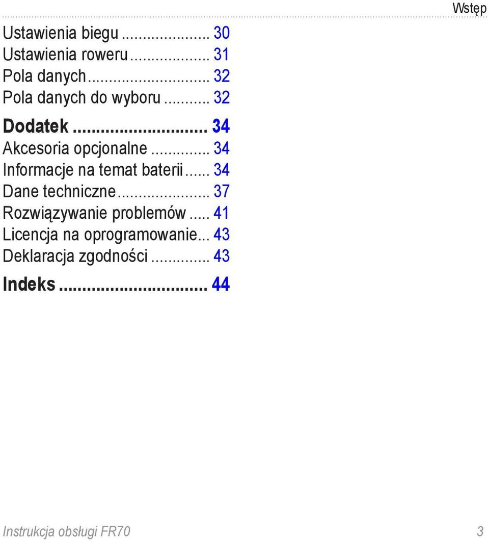 .. 34 Informacje na temat baterii... 34 Dane techniczne.