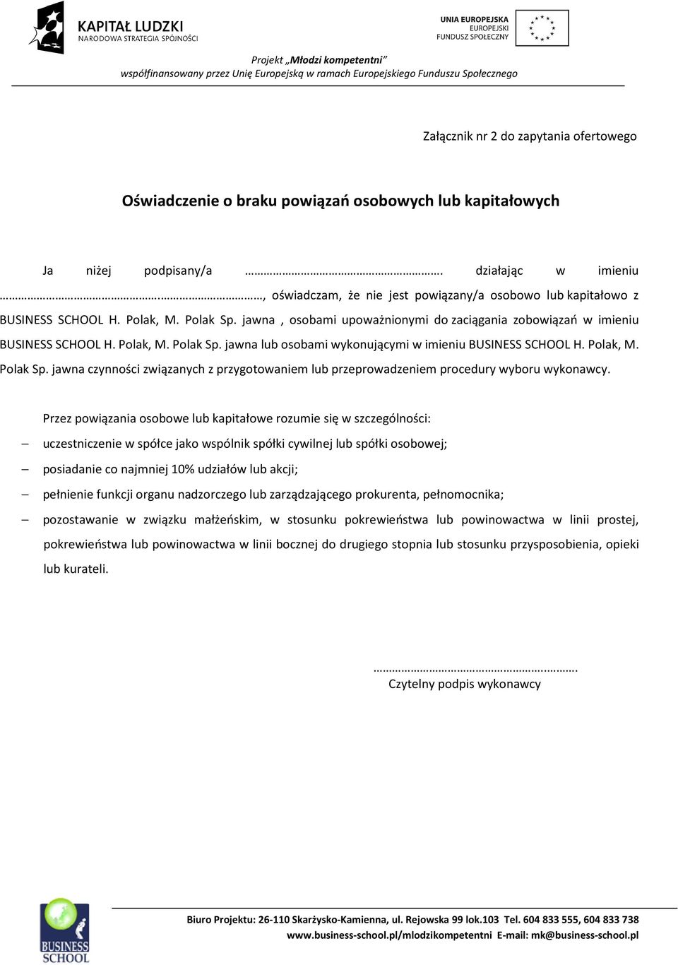 Polak, M. Polak Sp. jawna czynności związanych z przygotowaniem lub przeprowadzeniem procedury wyboru wykonawcy.