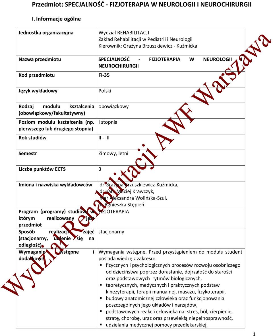 NEUROLOGII I NEUROCHIRURGII Kod przedmiotu FI-35 Język wykładowy Rodzaj modułu kształcenia (obowiązkowy/fakultatywny) Poziom modułu kształcenia (np.