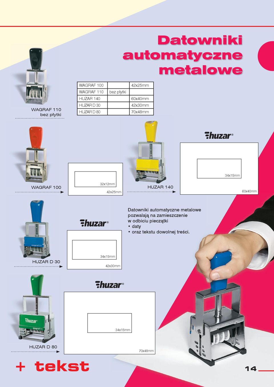 HUZAR 140 60x40mm Datowniki automatyczne metalowe pozwalają na zamieszczenie w odbiciu