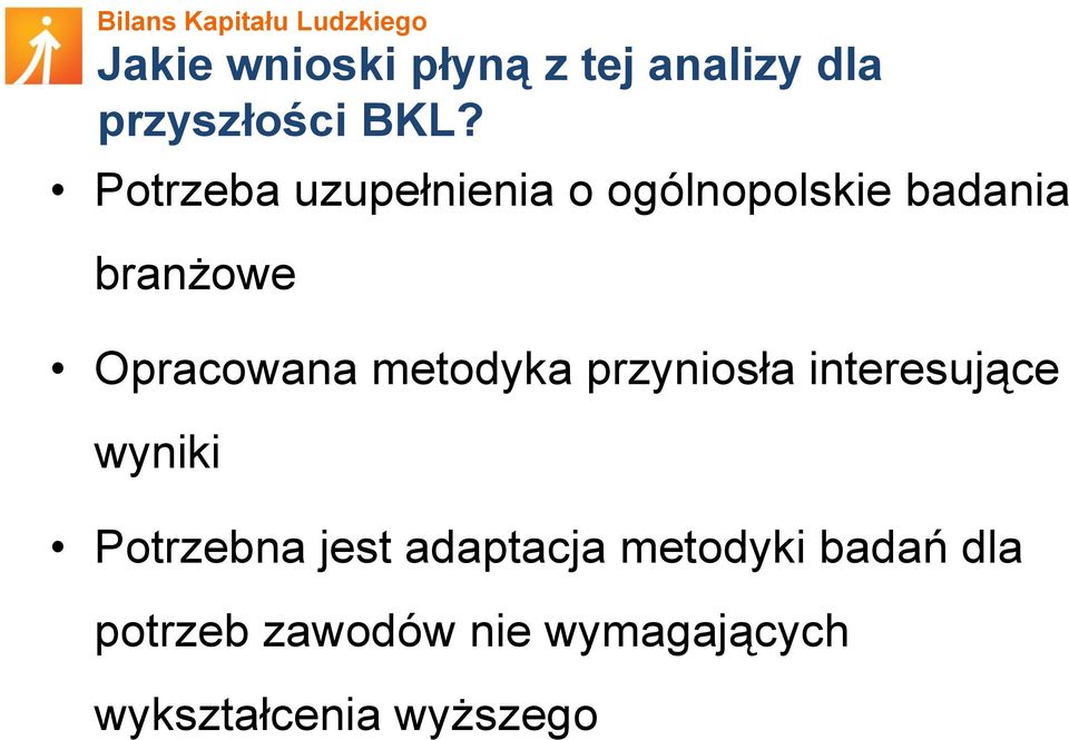 Opracowana metodyka przyniosła interesujące wyniki Potrzebna