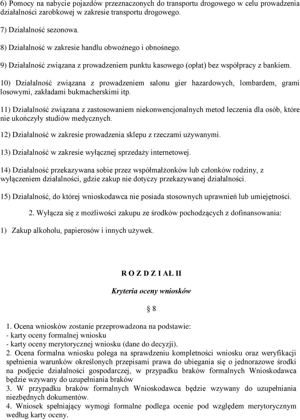 10) Działalność związana z prowadzeniem salonu gier hazardowych, lombardem, grami losowymi, zakładami bukmacherskimi itp.