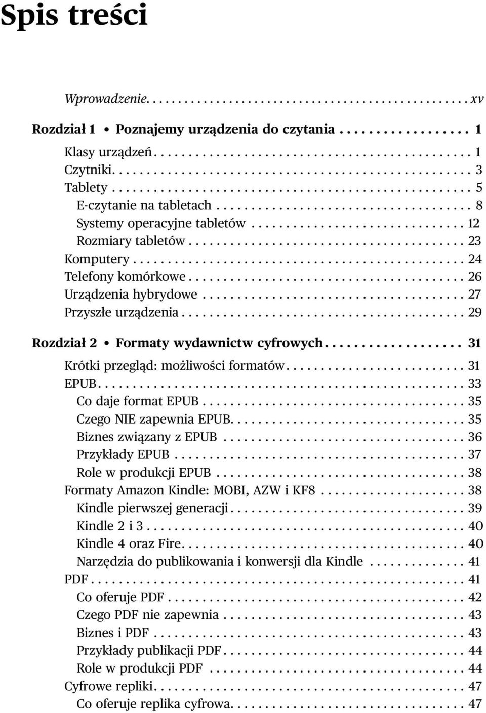 .............................. 12 Rozmiary tabletów........................................ 23 Komputery................................................ 24 Telefony komórkowe........................................ 26 Urządzenia hybrydowe.