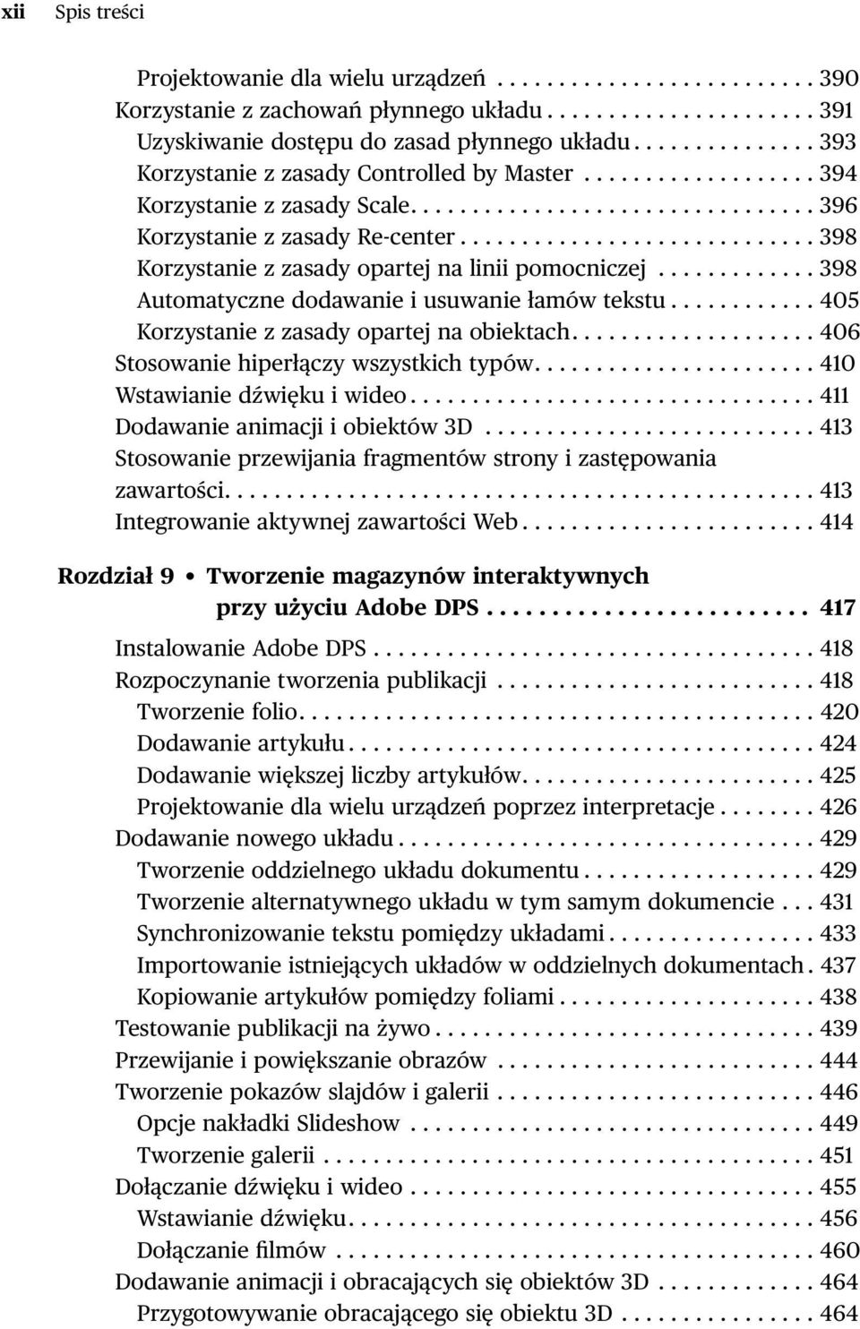 ............................ 398 Korzystanie z zasady opartej na linii pomocniczej............. 398 Automatyczne dodawanie i usuwanie łamów tekstu............ 405 Korzystanie z zasady opartej na obiektach.