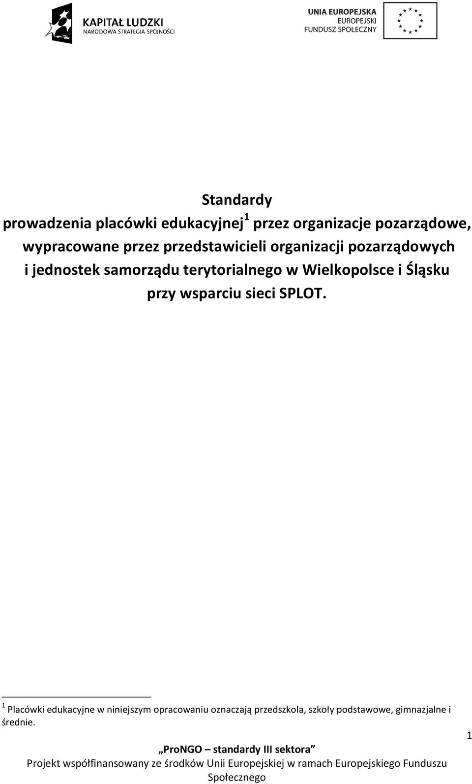 terytorialnego w Wielkopolsce i Śląsku przy wsparciu sieci SPLOT.