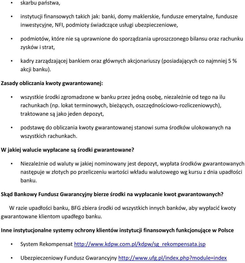 Zasady obliczania kwoty gwarantowanej: wszystkie środki zgromadzone w banku przez jedną osobę, niezależnie od tego na ilu rachunkach (np.