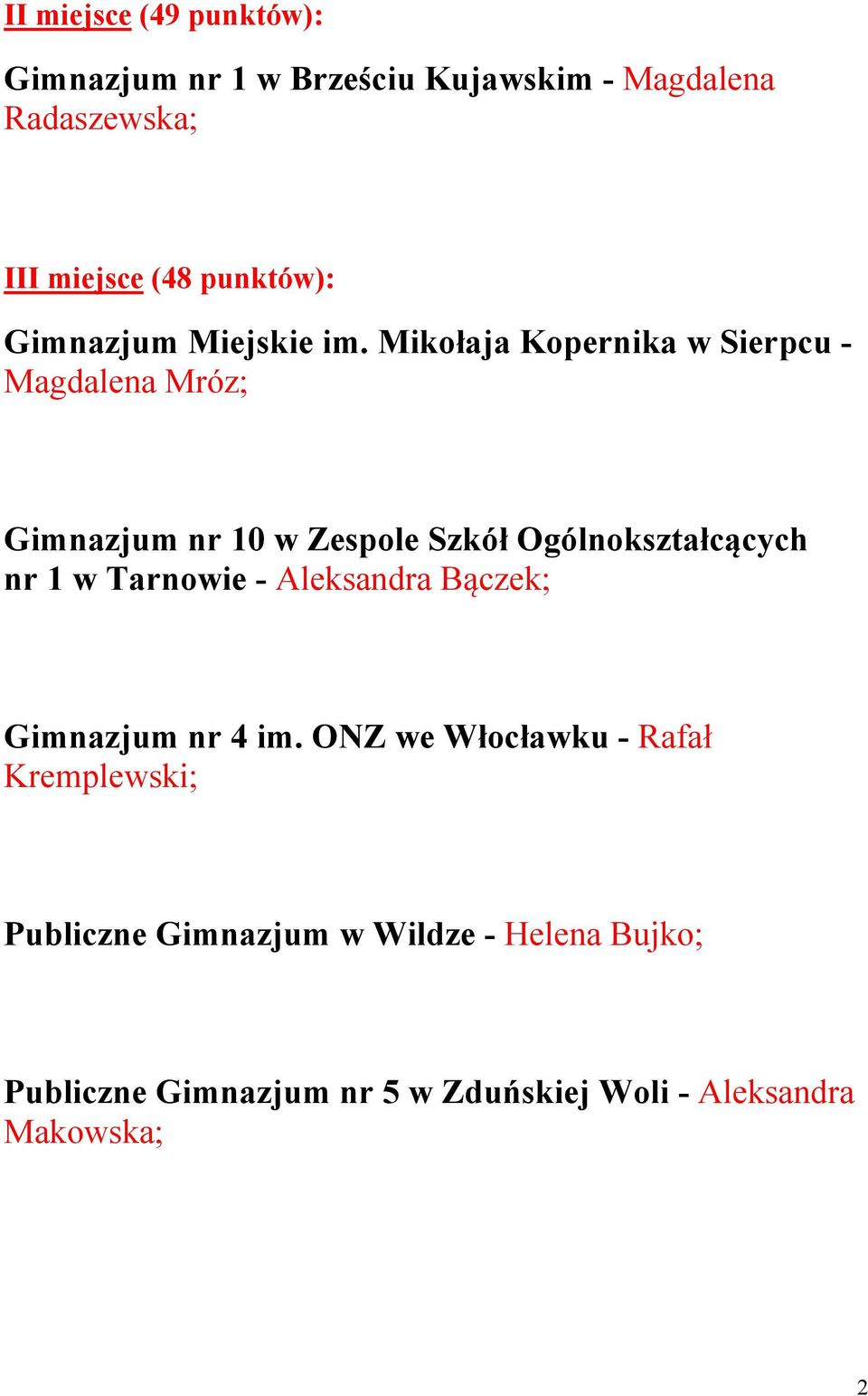 Mikołaja Kopernika w Sierpcu - Magdalena Mróz; Gimnazjum nr 10 w Zespole Szkół Ogólnokształcących nr 1 w