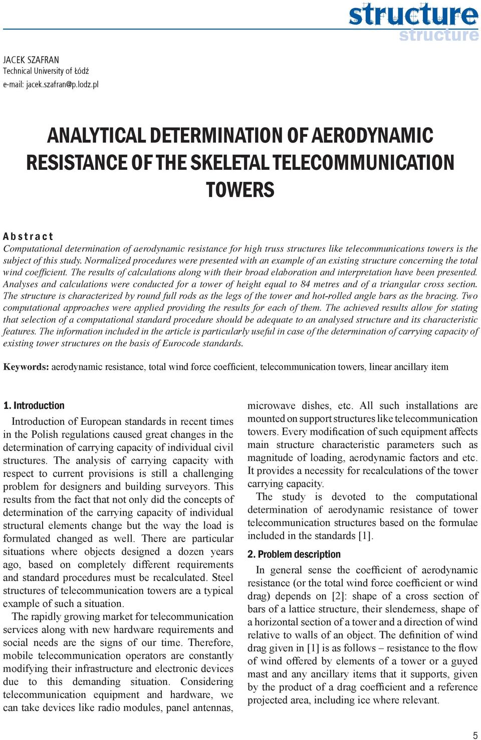 towers is the subjet of this study. Normalized proedures were presented with an example of an existing struture onerning the total wind oeffiient.