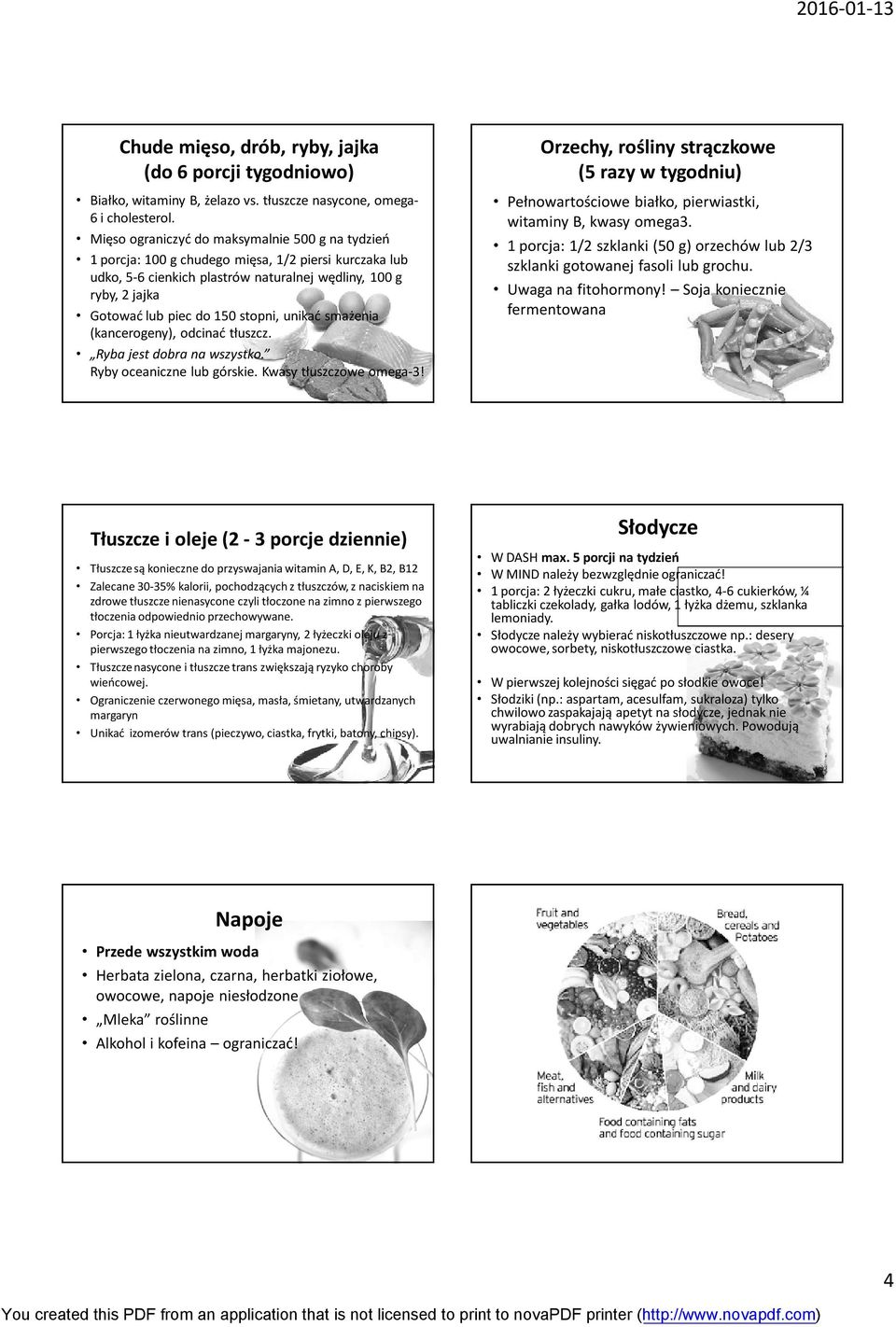 stopni, unikać smażenia (kancerogeny), odcinać tłuszcz. Ryba jest dobra na wszystko. Ryby oceaniczne lub górskie. Kwasy tłuszczowe omega-3!