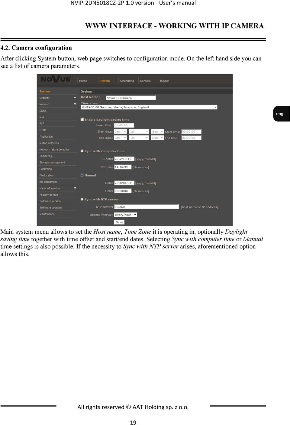 Main system menu allows to set the Host name, Time Zone it is operating in, optionally Daylight saving time together with time offset and start/end