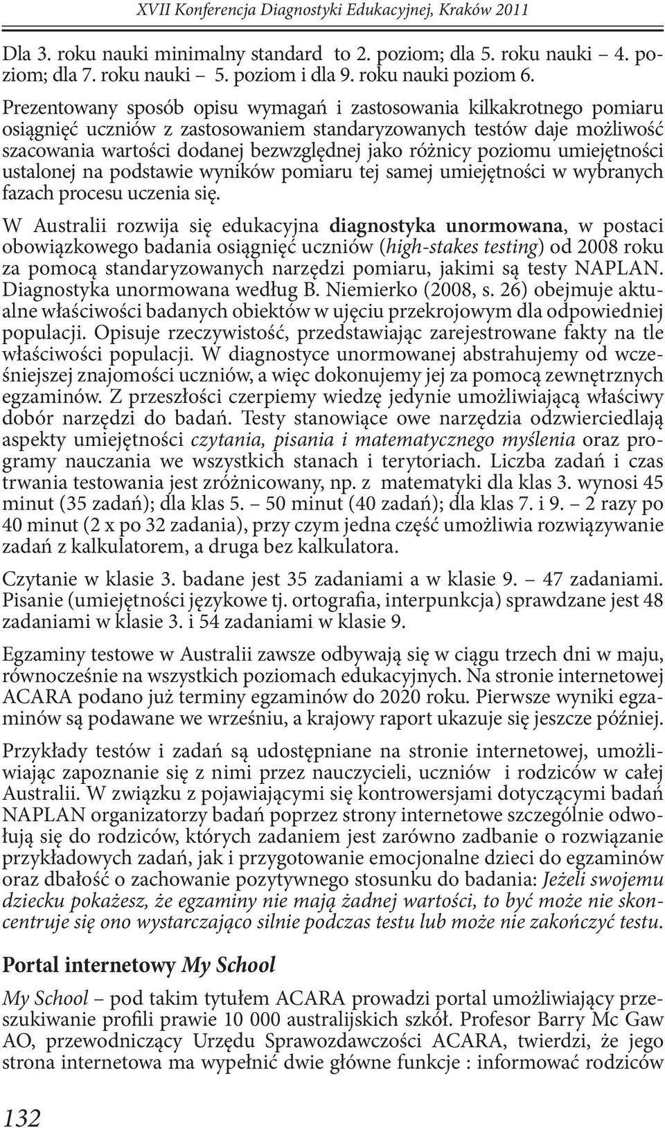 poziomu umiejętności ustalonej na podstawie wyników pomiaru tej samej umiejętności w wybranych fazach procesu uczenia się.