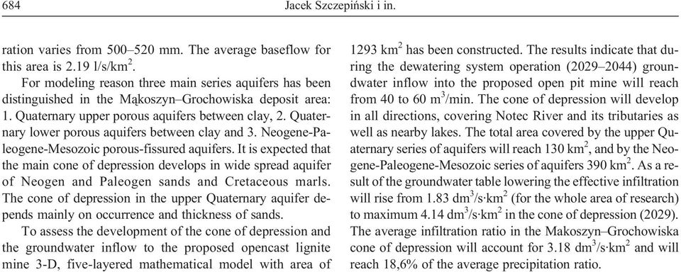 Quaternary lower porous aquifers between clay and 3. Neogene-Paleogene-Mesozoic porous-fissured aquifers.