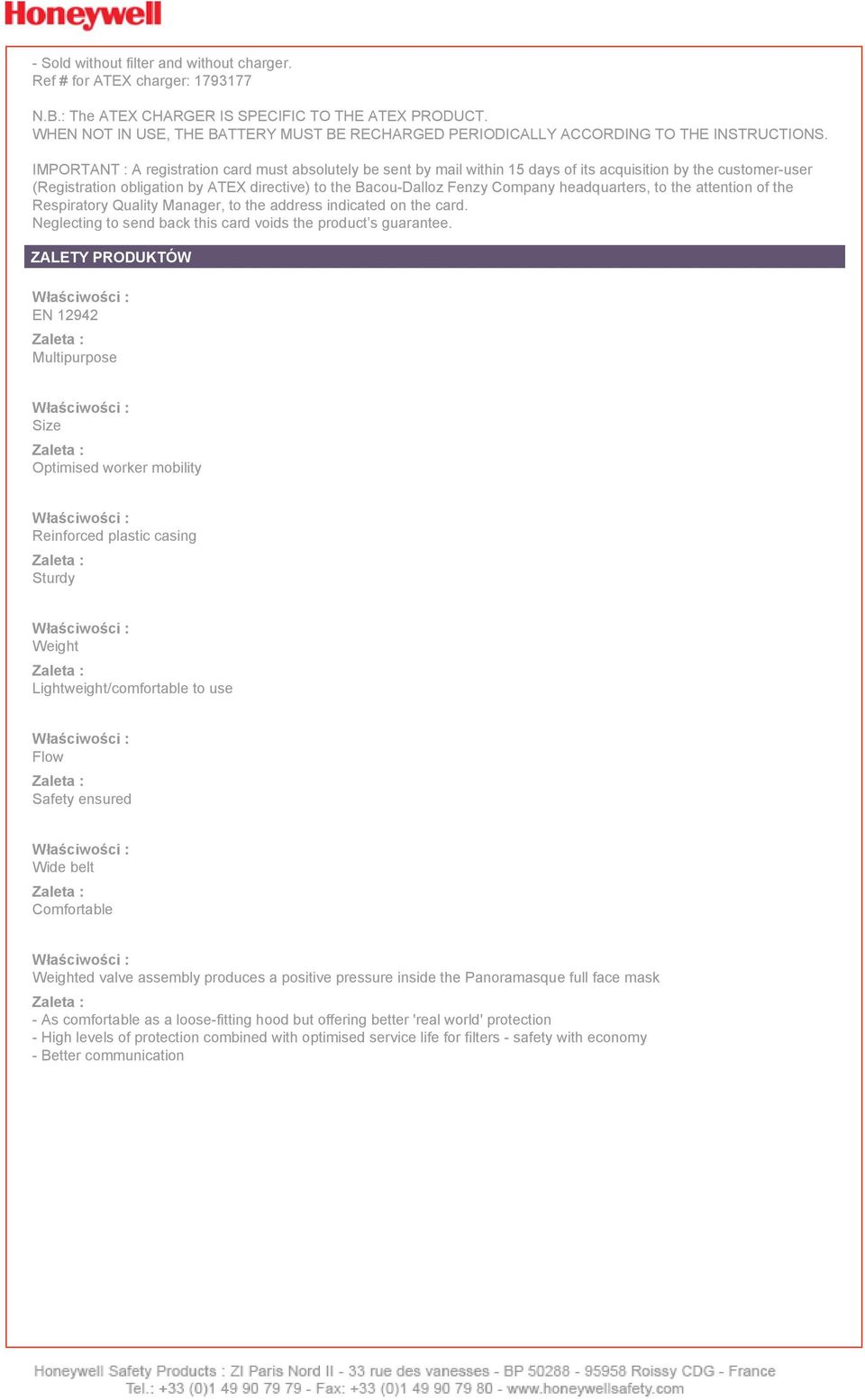 IMPORTANT : A registration card must absolutely be sent by mail within 15 days of its acquisition by the customer-user (Registration obligation by ATEX directive) to the Bacou-Dalloz Fenzy Company