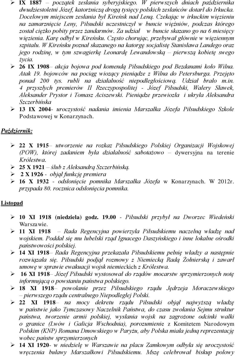 Za udział w buncie skazano go na 6 miesięcy więzienia. Karę odbył w Kireńsku. Często chorując, przebywał głównie w więziennym szpitalu.