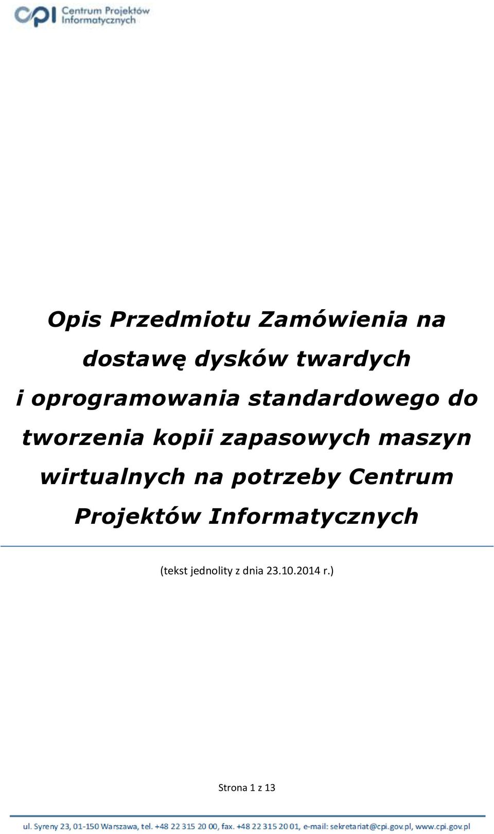 zapasowych maszyn wirtualnych na potrzeby Centrum