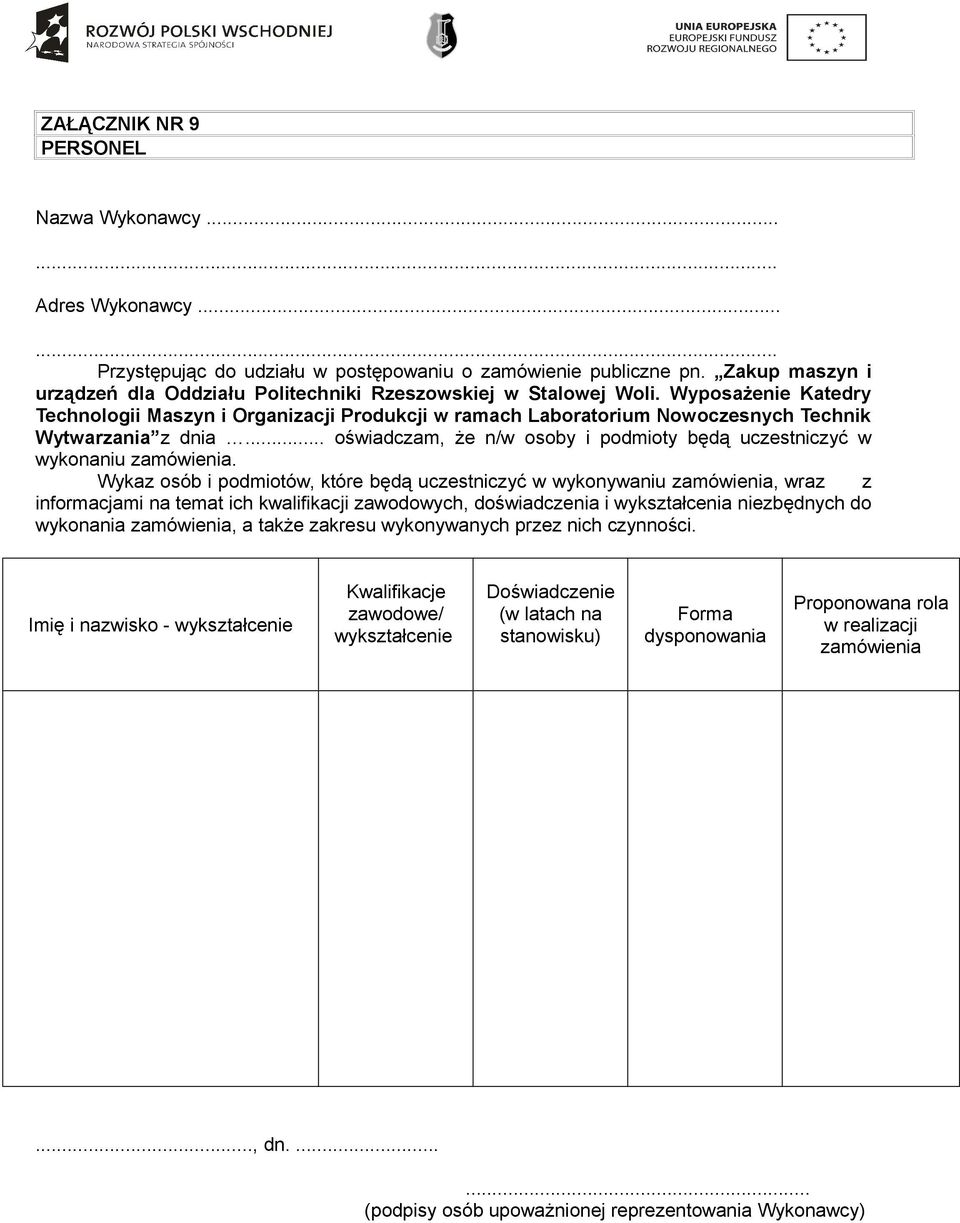 Wyposażenie Katedry Technologii Maszyn i Organizacji Produkcji w ramach Laboratorium Nowoczesnych Technik Wytwarzania z dnia.