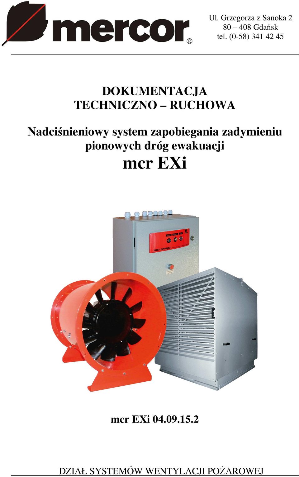 /fax (0-58) 341 39 85 DOKUMENTACJA TECHNICZNO RUCHOWA