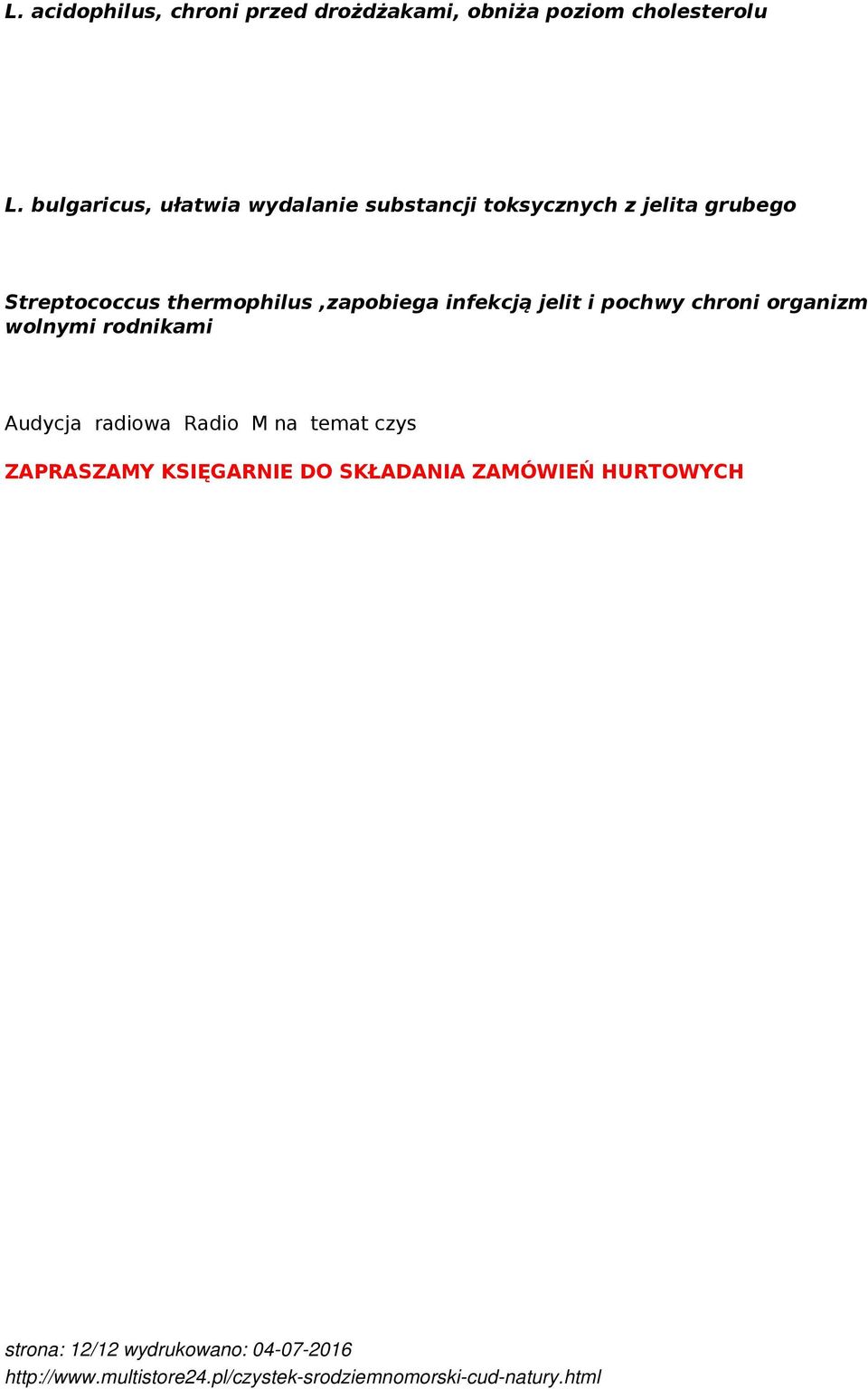 thermophilus,zapobiega infekcją jelit i pochwy chroni organizm wolnymi rodnikami Audycja