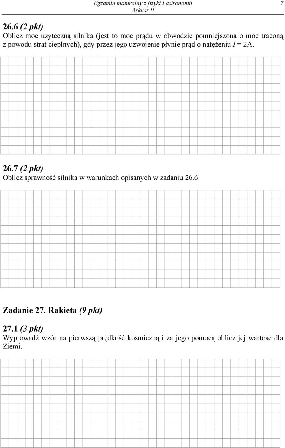 strat cieplnych), gdy przez jego uzwojenie płynie prąd o natężeniu I = 2A. 26.