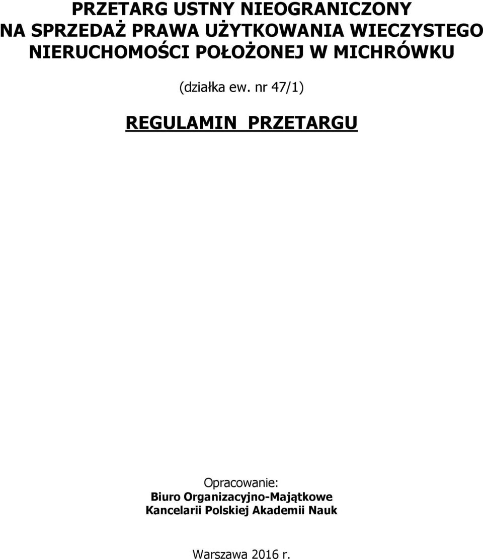 nr 47/1) REGULAMIN PRZETARGU Opracowanie: Biuro