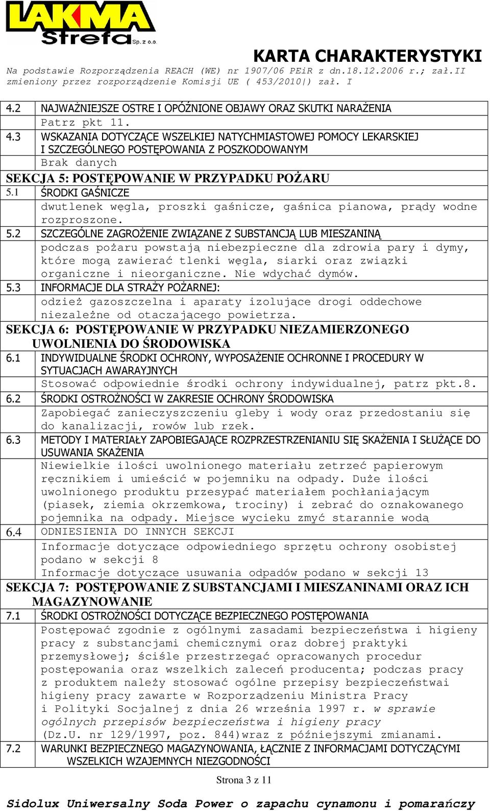 1 ŚRODKI GAŚNICZE dwutlenek węgla, proszki gaśnicze, gaśnica pianowa, prądy wodne rozproszone. 5.