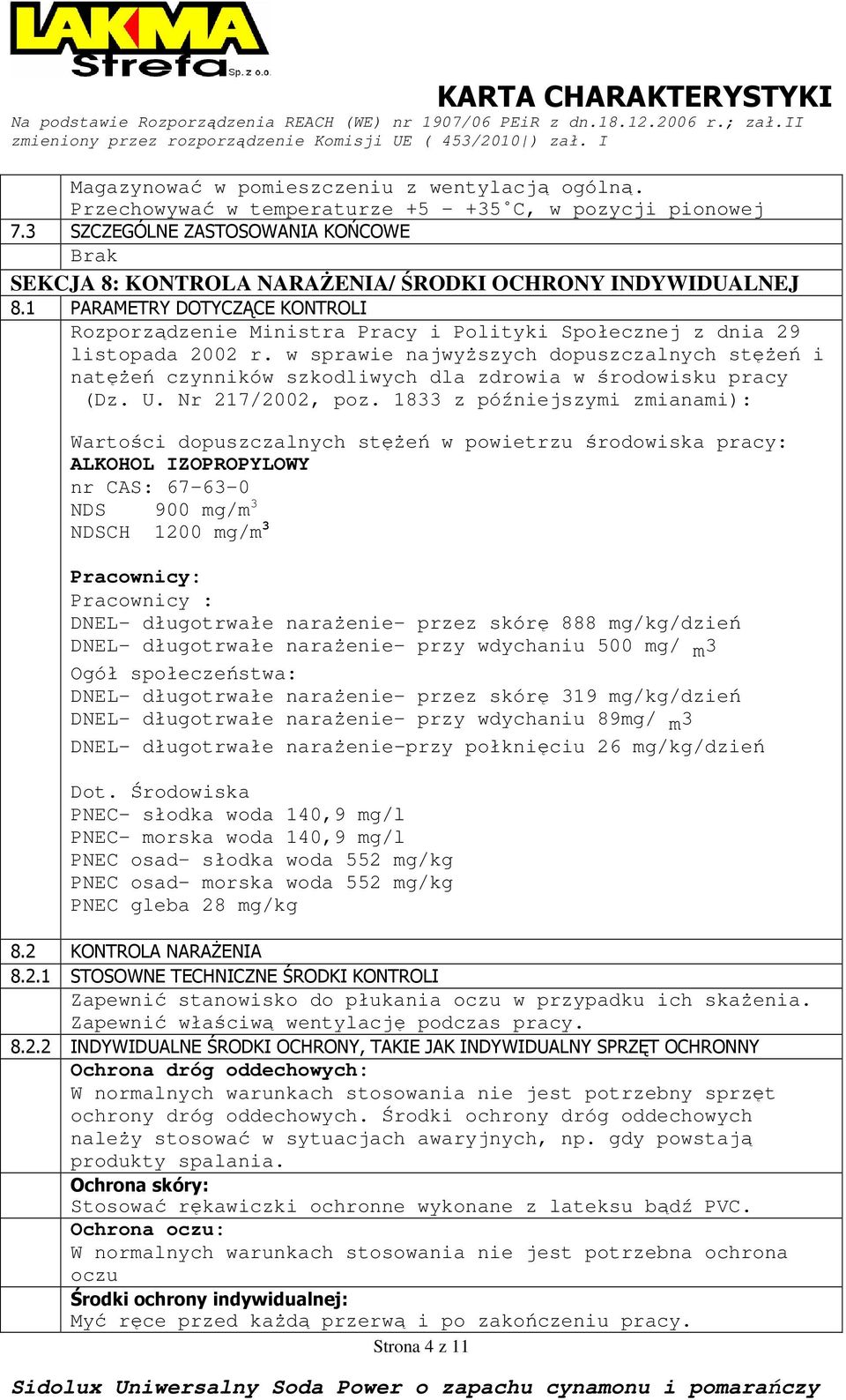 1 PARAMETRY DOTYCZĄCE KONTROLI Rozporządzenie Ministra Pracy i Polityki Społecznej z dnia 29 listopada 2002 r.