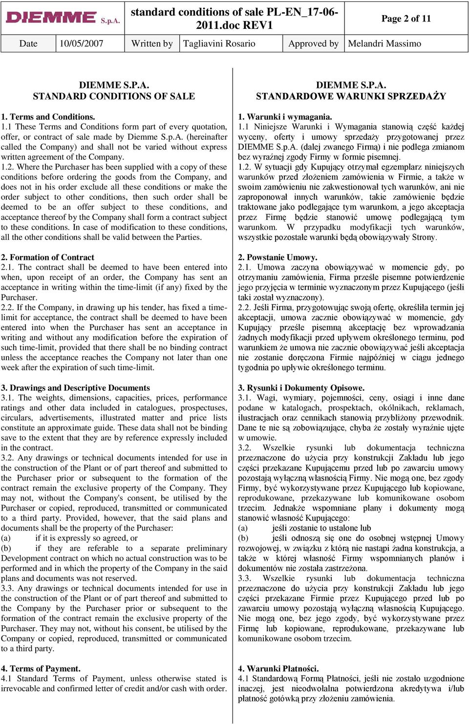 to other conditions, then such order shall be deemed to be an offer subject to these conditions, and acceptance thereof by the Company shall form a contract subject to these conditions.