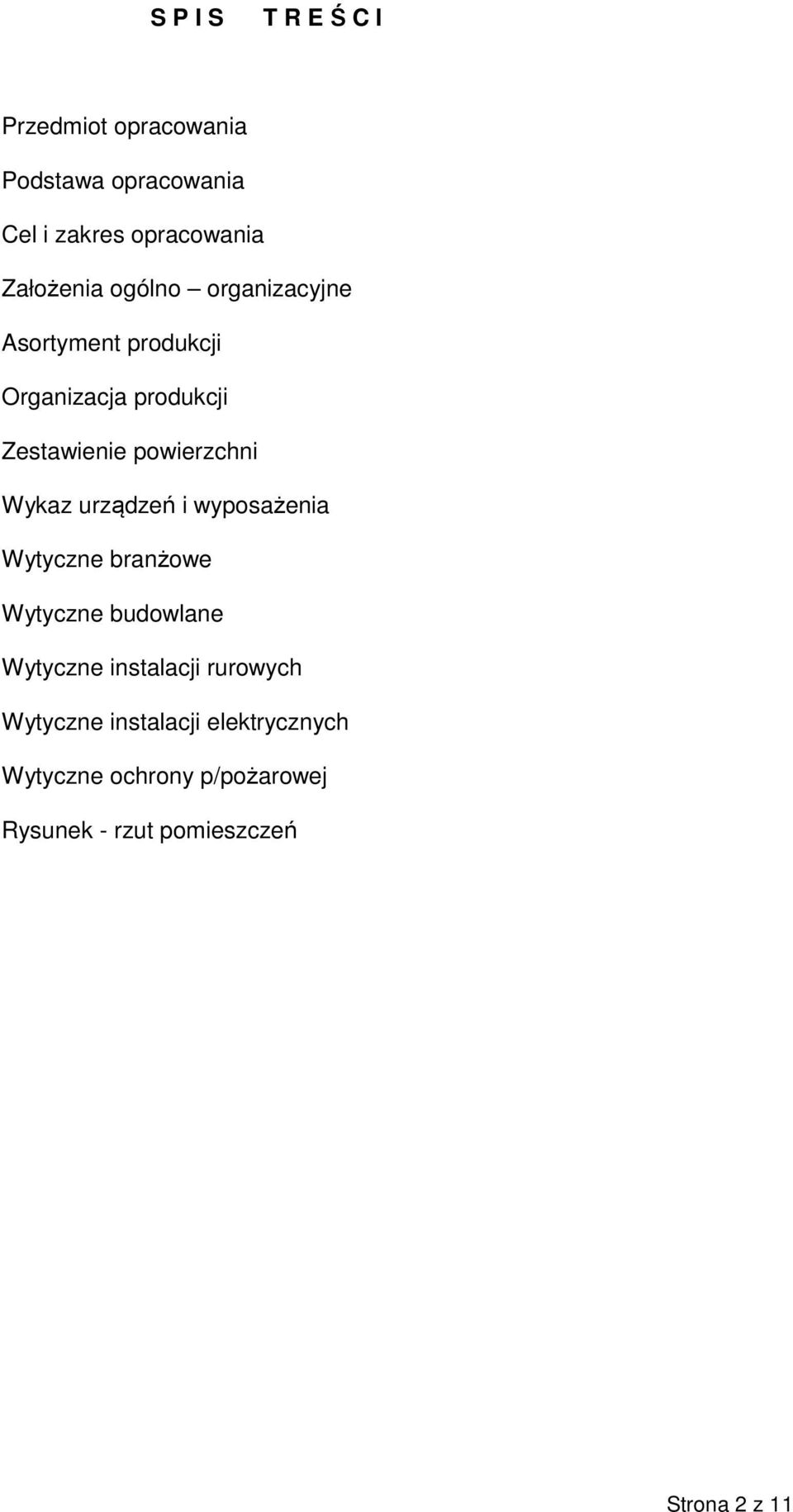 powierzchni Wykaz urządzeń i wyposażenia Wytyczne branżowe Wytyczne budowlane Wytyczne