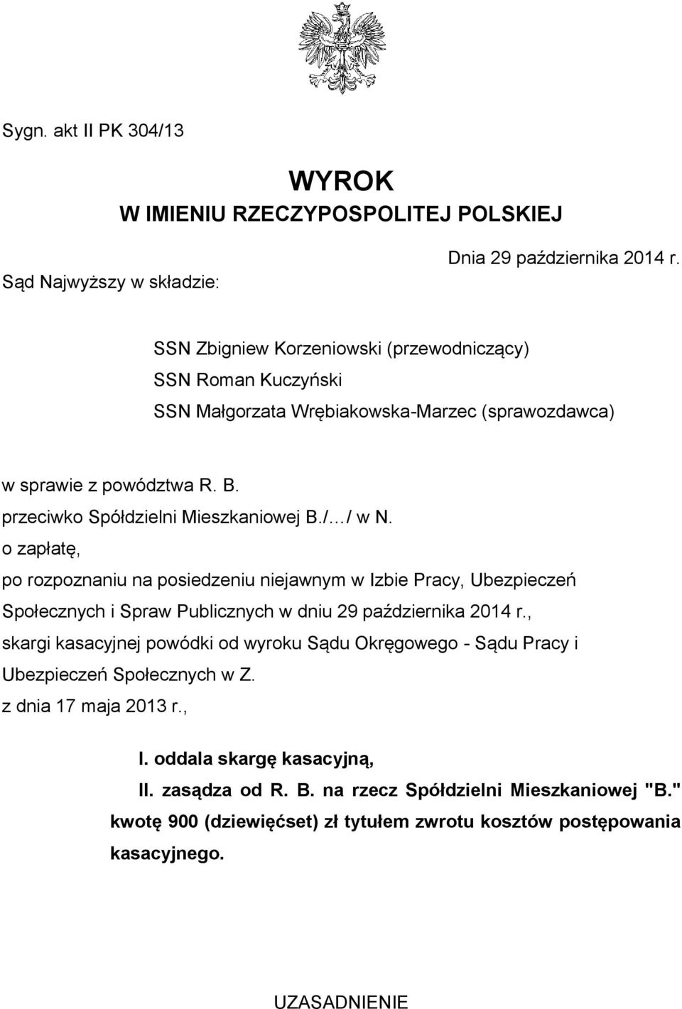 o zapłatę, po rozpoznaniu na posiedzeniu niejawnym w Izbie Pracy, Ubezpieczeń Społecznych i Spraw Publicznych w dniu 29 października 2014 r.