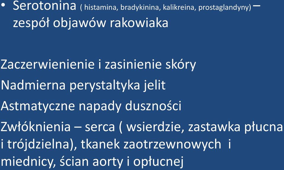 jelit Astmatyczne napady duszności Zwłóknienia serca ( wsierdzie, zastawka