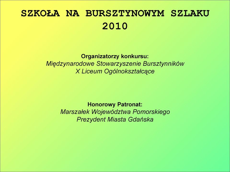 Bursztynników X Liceum Ogólnokształcące Honorowy