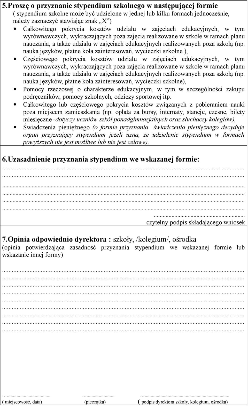 realizowanych poza szkołą (np. nauka języków, płatne koła zainteresowań, wycieczki szkolne ), Częściowego  realizowanych poza szkołą (np.