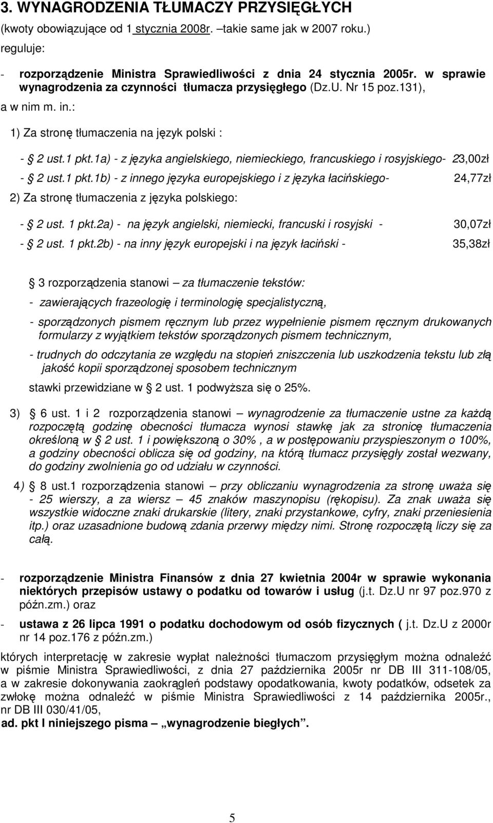 1a) - z języka angielskiego, niemieckiego, francuskiego i rosyjskiego- 23,00zł - 2 ust.1 pkt.