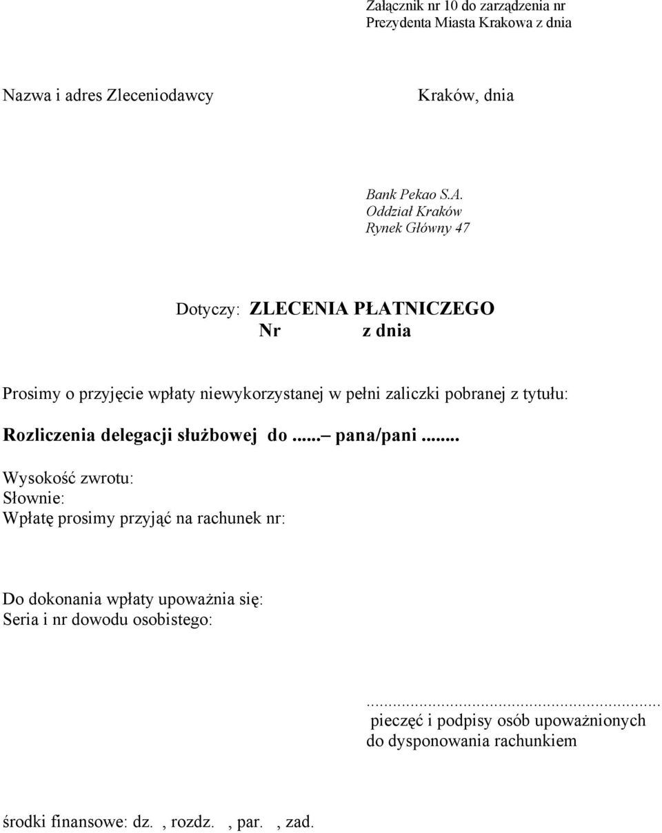 pobranej z tytułu: Rozliczenia delegacji służbowej do... pana/pani.