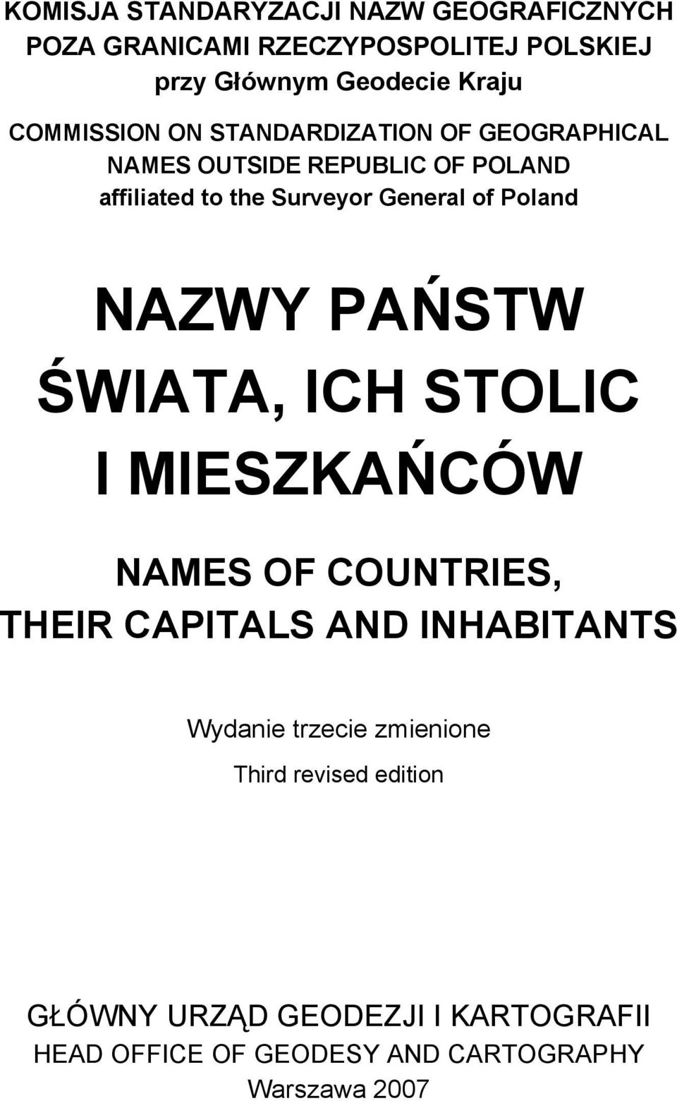 Poland NAZWY PAŃSTW ŚWIATA, ICH STOLIC I MIESZKAŃCÓW NAMES OF COUNTRIES, THEIR CAPITALS AND INHABITANTS Wydanie