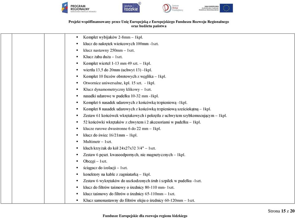 Komplet 6 nasadek udarowych z końcówką trzpieniową -1kpl. Komplet 8 nasadek udarowych z końcówką trzpieniową sześciokątną 1kpl.