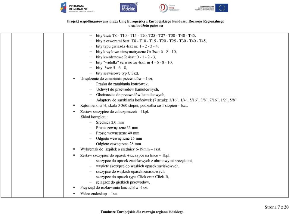 Urządzenie do zarabiania przewodów - Praska do zarabiania końcówek, - Uchwyt do przewodów hamulcowych, - Obcinaczka do przewodów hamulcowych, - Adaptery do zarabiania końcówek (7 sztuk): 3/16, 1/4,