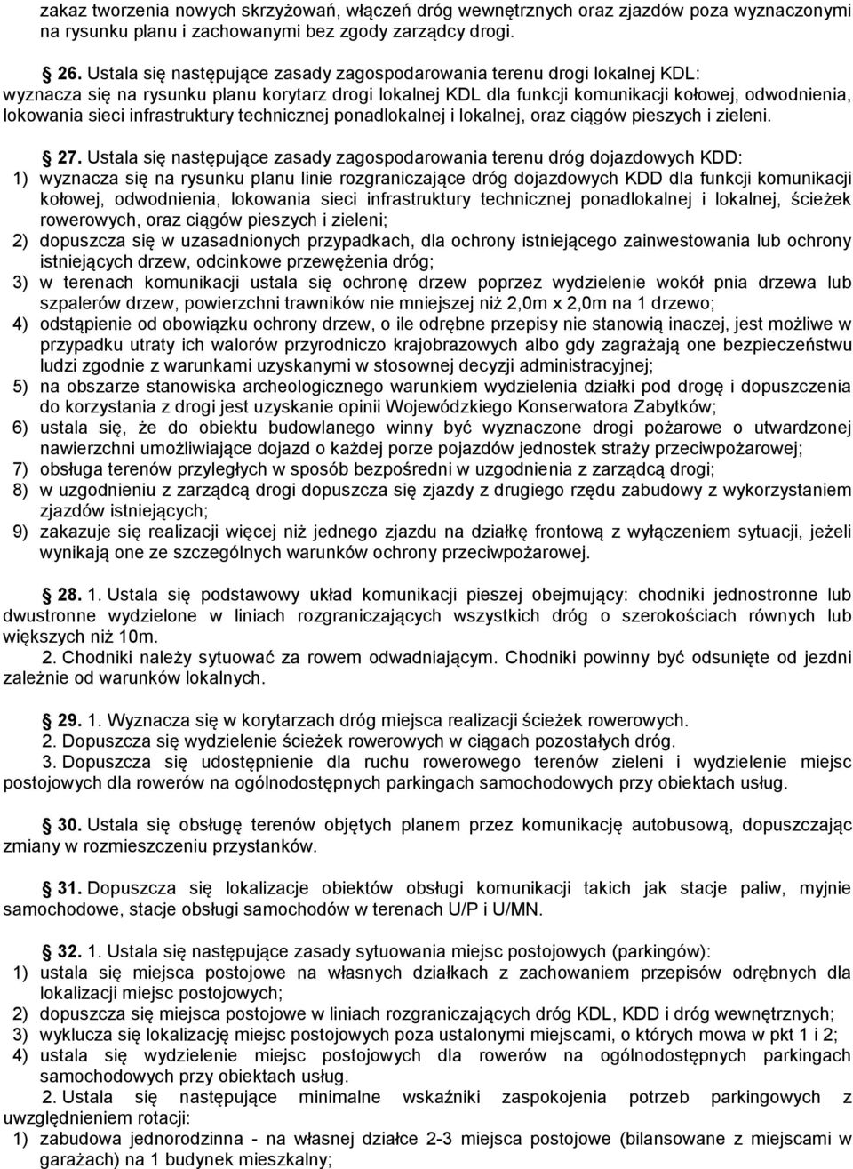 infrastruktury technicznej ponadlokalnej i lokalnej, oraz ciągów pieszych i zieleni. 27.