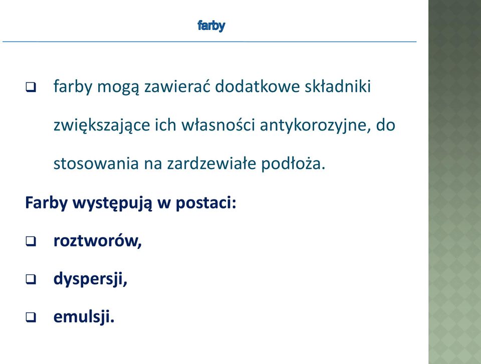 stosowania na zardzewiałe podłoża.